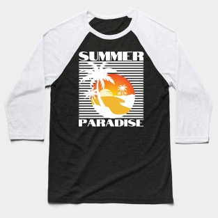 Summer Paradise. Summertime, Fun Time. Fun Summer, Beach, Sand, Surf Retro Vintage Design. Baseball T-Shirt